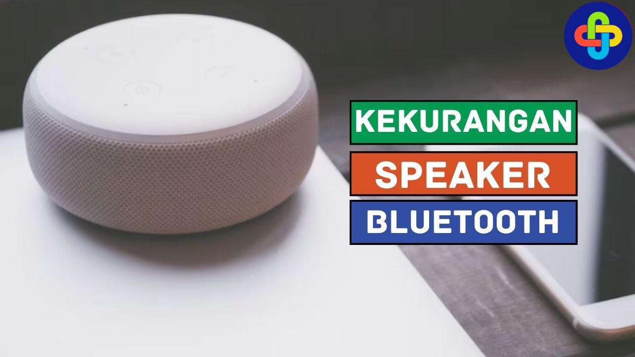 5 Kekurangan Speaker Bluetooth, Apa Saja?